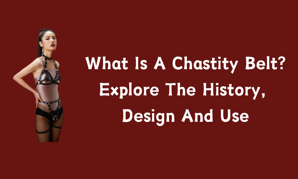 What Is A Chastity Belt